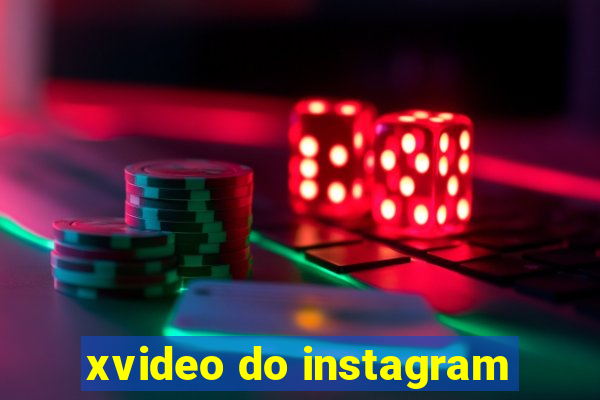 xvideo do instagram